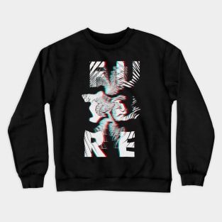 "Future" Glitchy Text Crewneck Sweatshirt